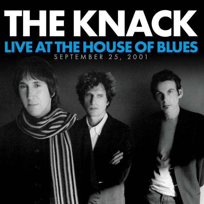 Live At The House Of Blues 2001 | The Knack