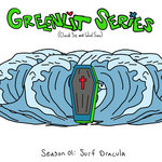 Greenlit Series - Season 01: Surf Dracula