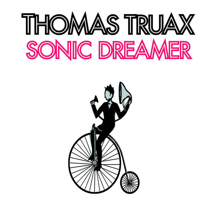 Sonic Dreamer Thomas Truax