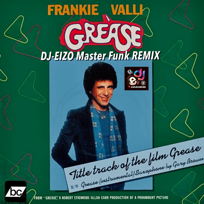 Frankie Valli Grease (DjEizo Remix) Clean Extended DJEIZO Official REMIX MUSIC