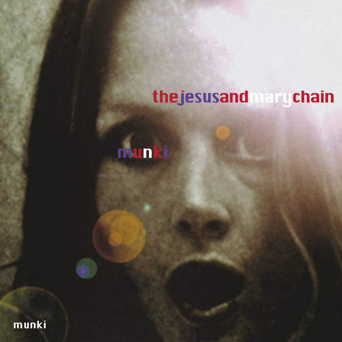 Munki | The Jesus And Mary Chain