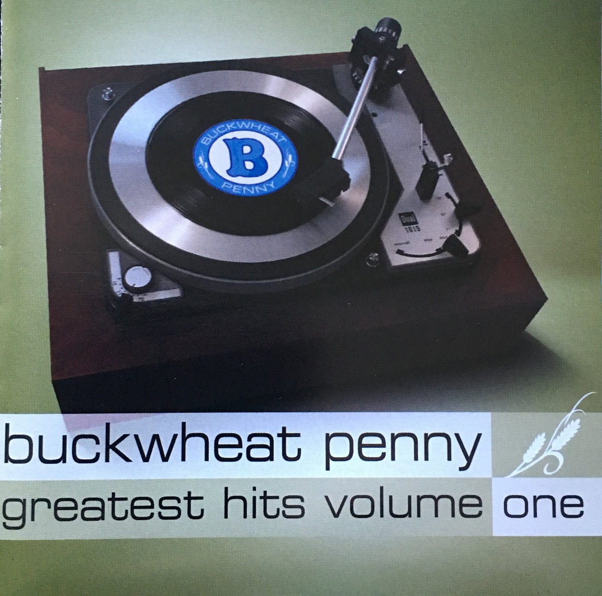 Buckwheat Penny's Greatest Hits Volume 1 Buckwheat Penny Wonderbelly