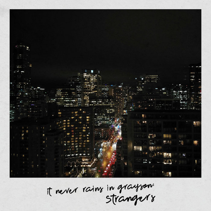 Strangers | It Never Rains In Grayson