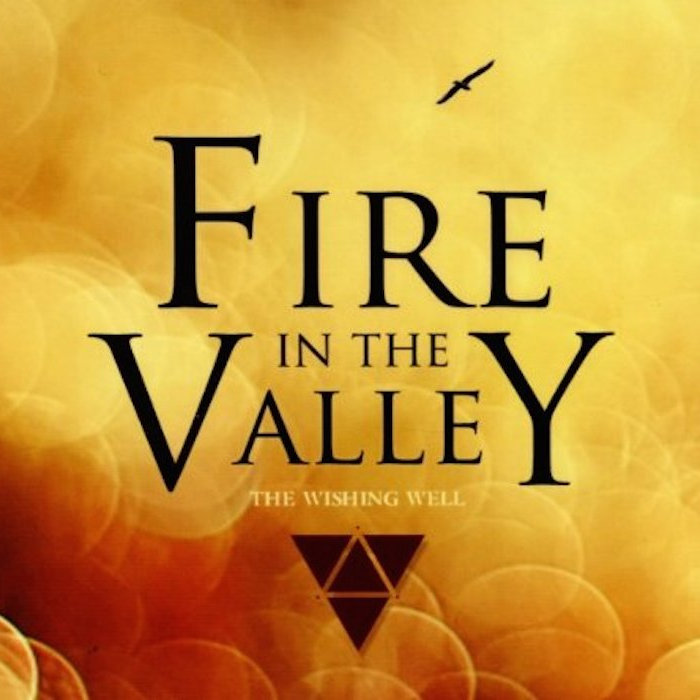 Fire in the Valley The Wishing Well Jai Larkan (The Wishing Well)