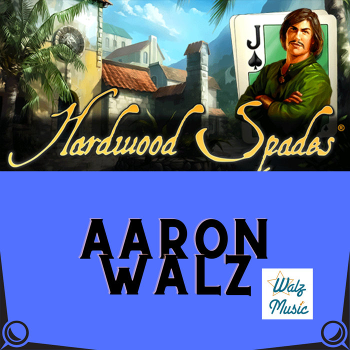 Hardwood Spades (Original Main Theme) Walz Music & Sound