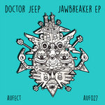Doctor Jeep - Jawbreaker EP (2017) // AUF027