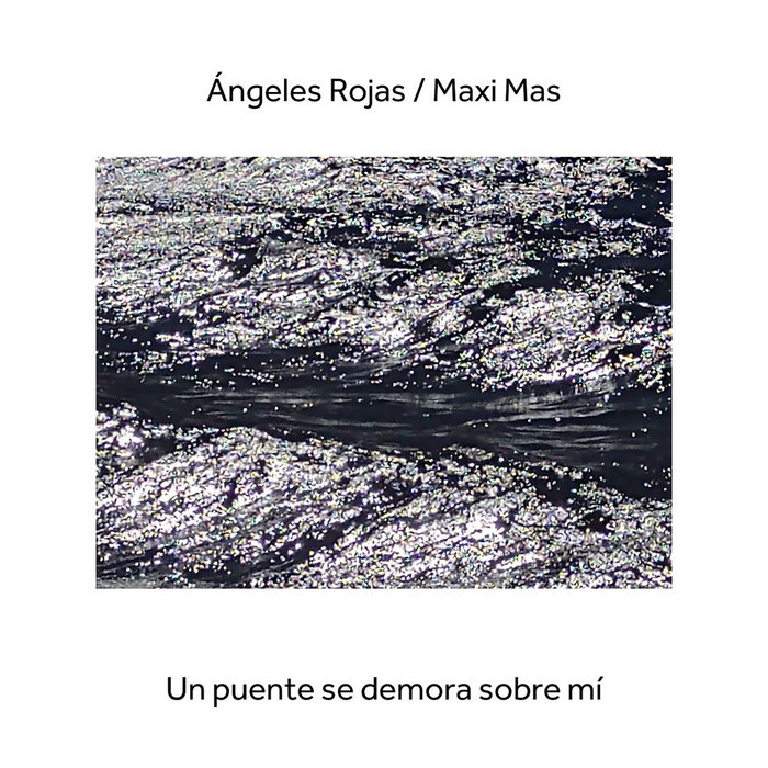 Un puente se demora sobre mí | Ángeles Rojas/ Maxi Mas | Rumiarec