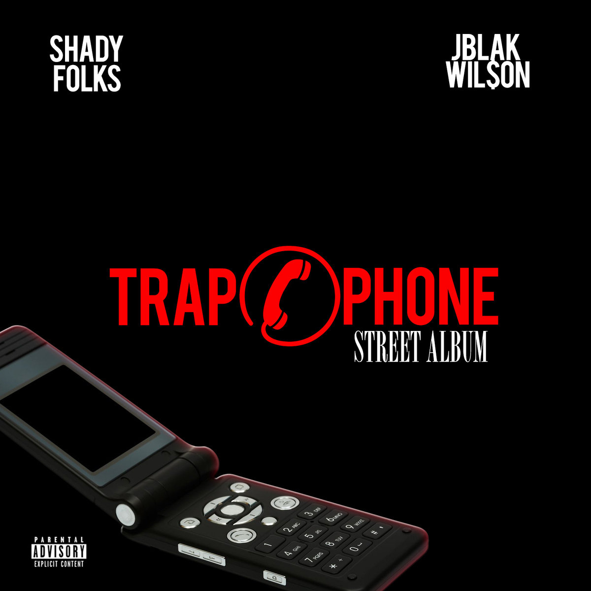 Trap Phone (Street Album) | Jblak Wilson & Shady Folks