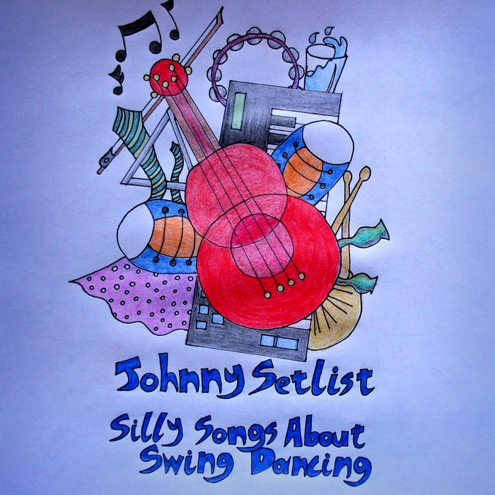 Silly Songs About Swing Dancing Johnny Setlist