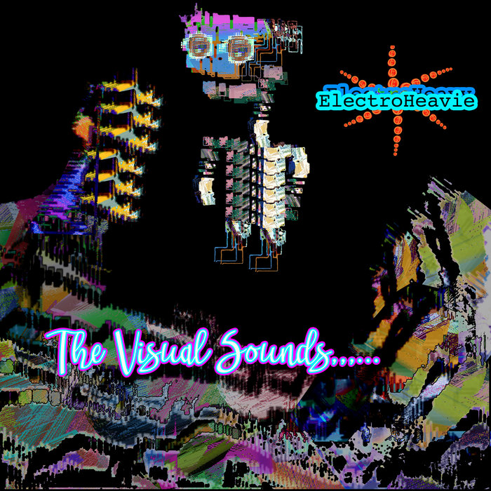 The Visual Sounds | ElectroHeavie