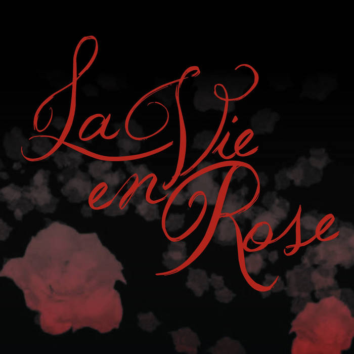 La Vie en Rose | La Vie en Rose