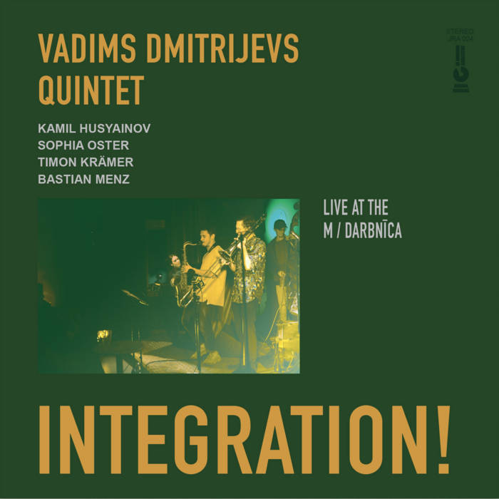 IINTEGRATION!
von Vadims Dmitrijevs Quintet
