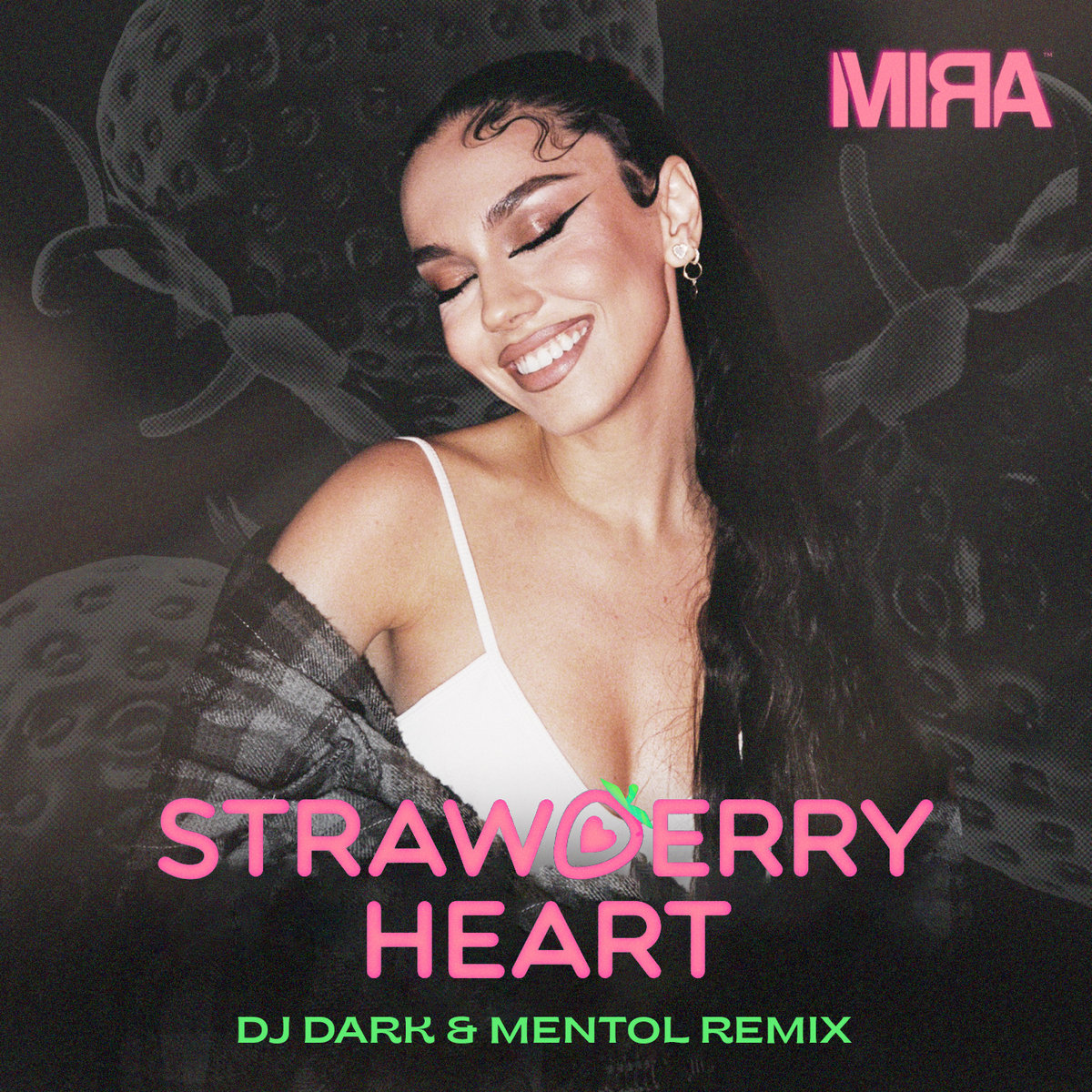 Strawberry Heart (Dj Dark & Mentol Remix) | MIRA