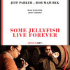 SOME JELLYFISH LIVE FOREVER