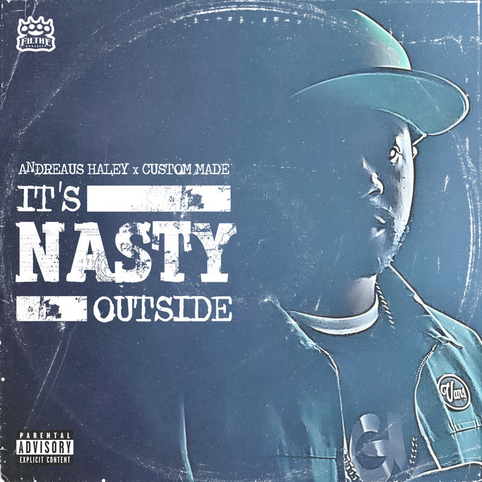 It's Nasty Outside Andreaus Haley & Custom Made Andreaus Haley