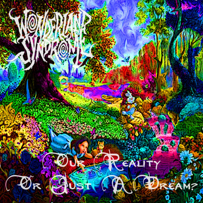 Our Reality, Or Just A Dream? | Wonderland Syndrome