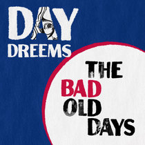 The Bad Old Days [mono single] cover art