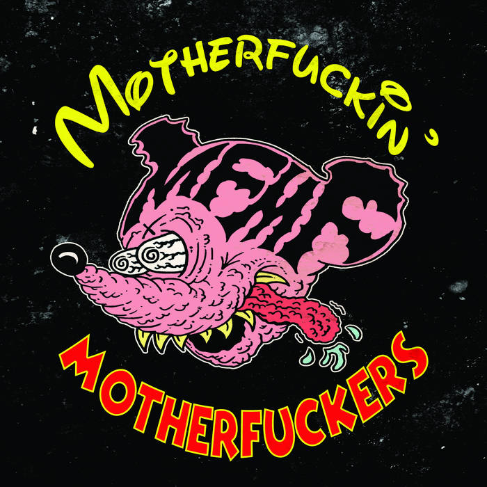 M.F.M.F. | MOTHERFUCKIN' MOTHERFUCKERS | Ghost Highway Recordings