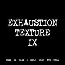 EXHAUSTION TEXTURE IX [TF00532] cover art