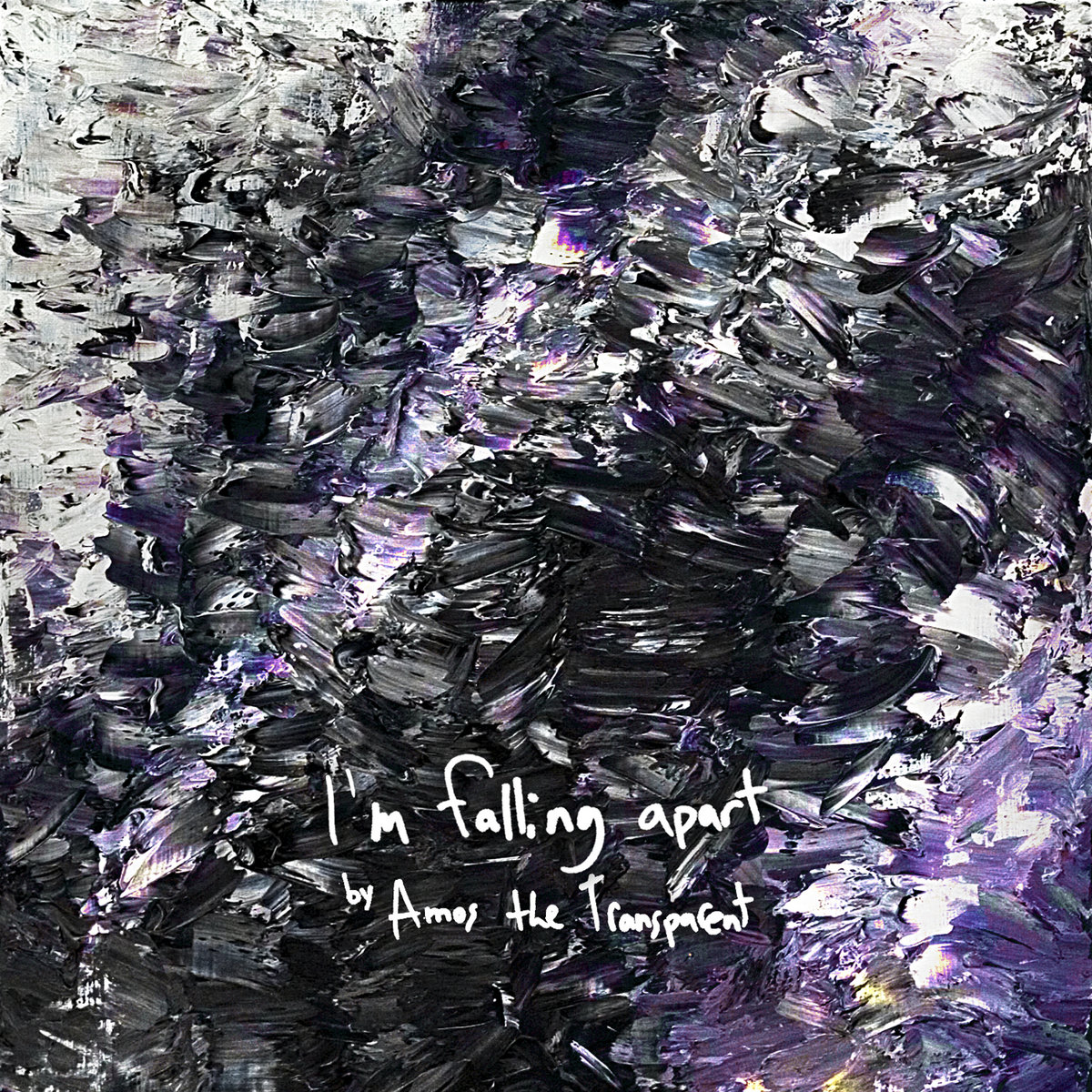 I'M Falling Apart Amos The Transparent