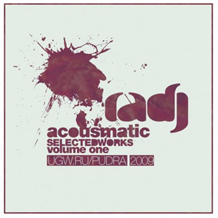 Acousmatic Selected Works Volume One | Radj