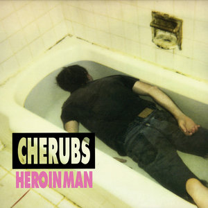 Cherubs — Heroin Man