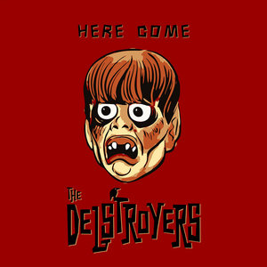 Here Come The Delstroyers cover
