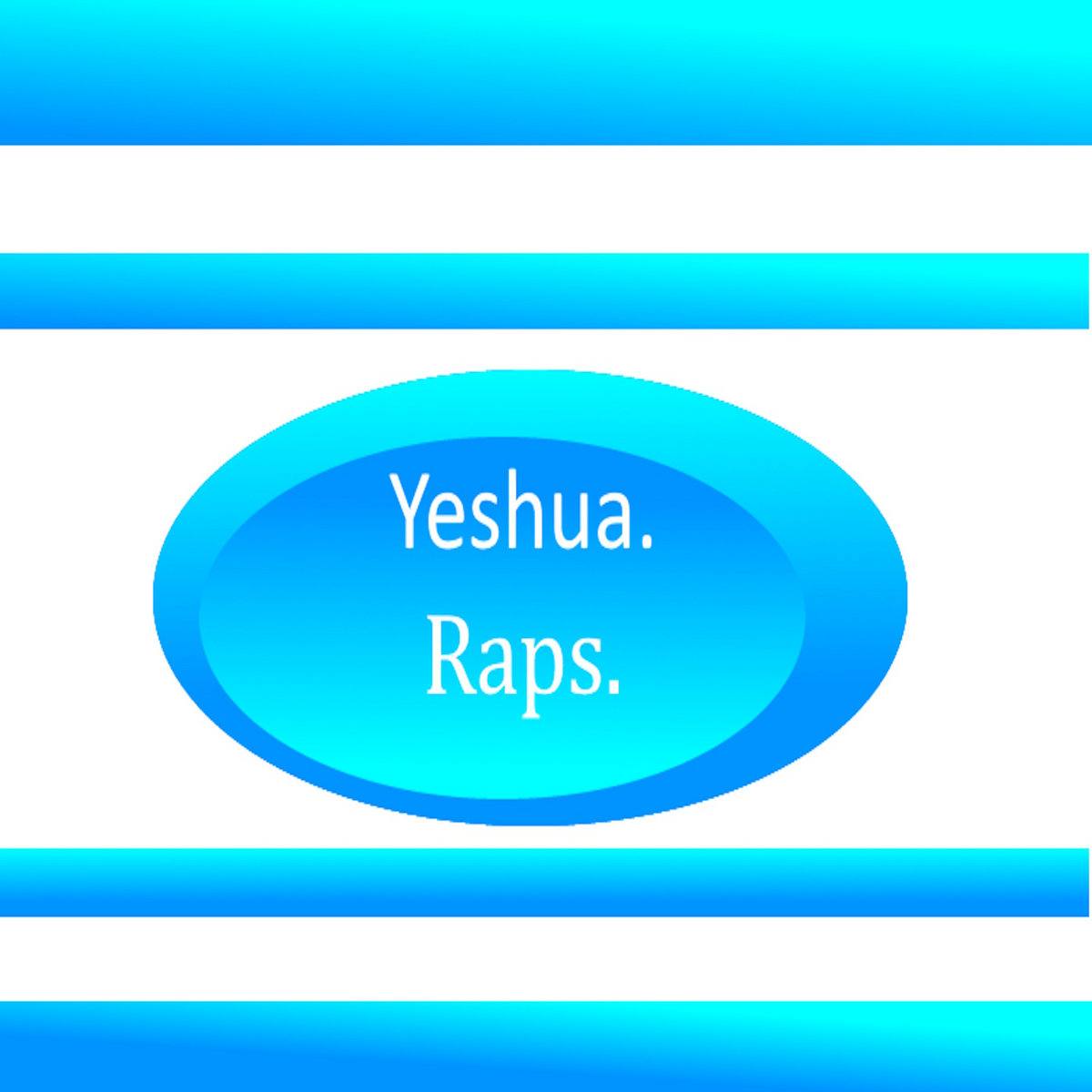 Yerusa Rapperp Yeshua (Raps). | Yeshua
