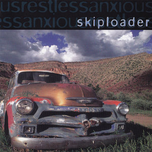 Skiploader — Anxious, Restless EP