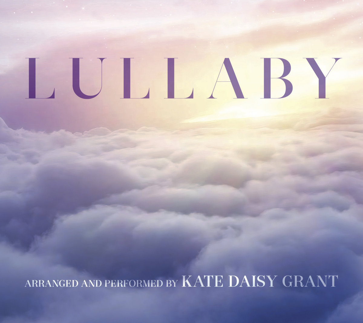 Lullaby | Kate Daisy Grant, Nick Pynn | Kate Daisy Grant