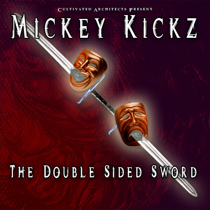 The Double Sided Sword | Mickey Kickz | Cultivated Architects