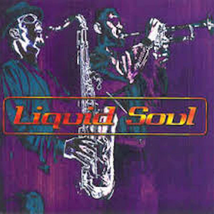 LIQUID SOUL LIQUID SOUL