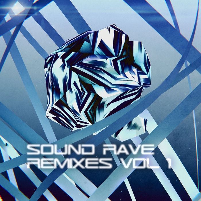 Sound Rave SoundRave Remixes vol.1 | Sound Rave | SoundRave