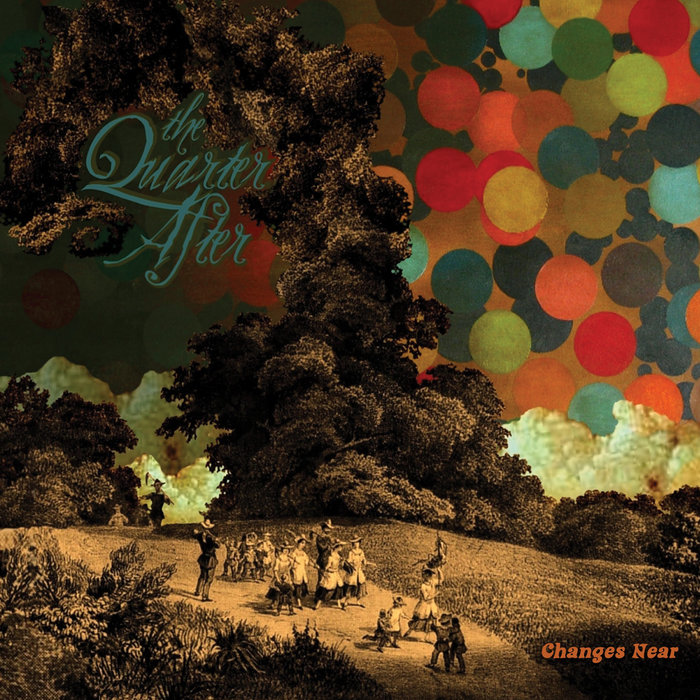 Pochette de Changes Near par The Quarter After