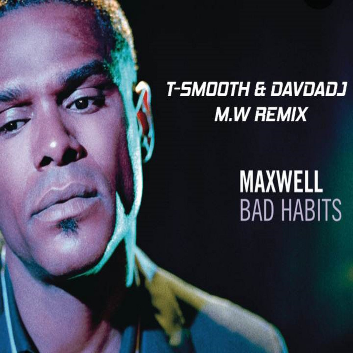 Smooth T Rapper Bad Habits ( T-Smooth & T-Works Production Maxwell Remix ) | DJ T ...
