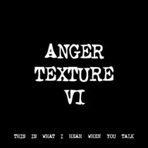 ANGER TEXTURE VI [TF00073] [FREE] cover art