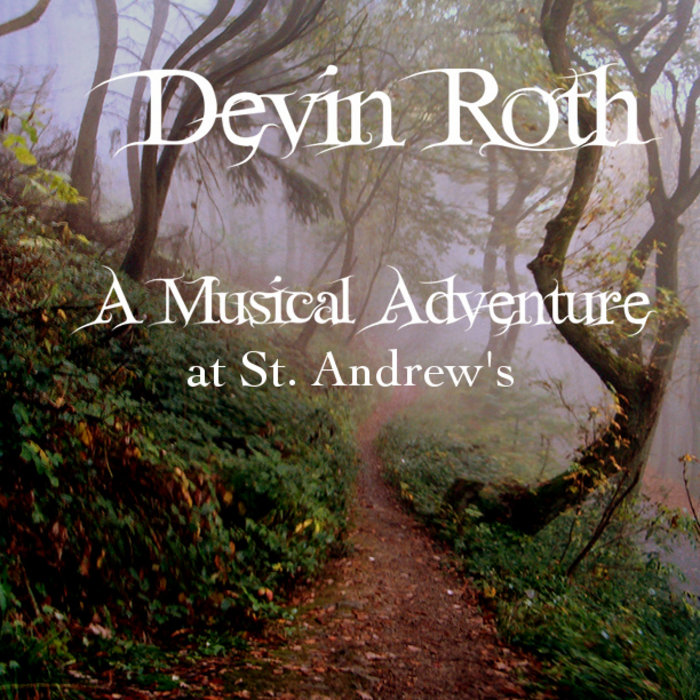 A Musical Adventure at St. Andrew's | Devin Roth