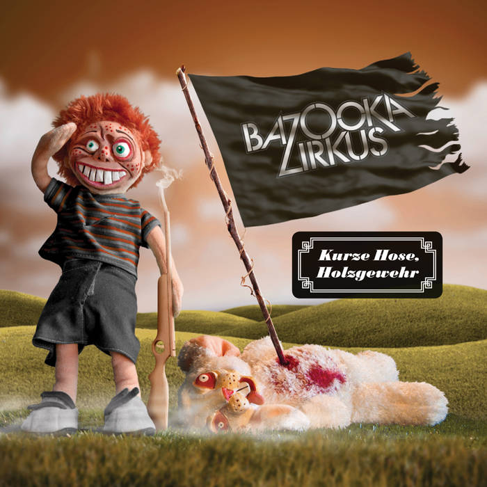 Bazooka Zirkus (CD) "Kurze Hose, Holzgewehr" | Bazooka Zirkus | RilRec -  Das Label