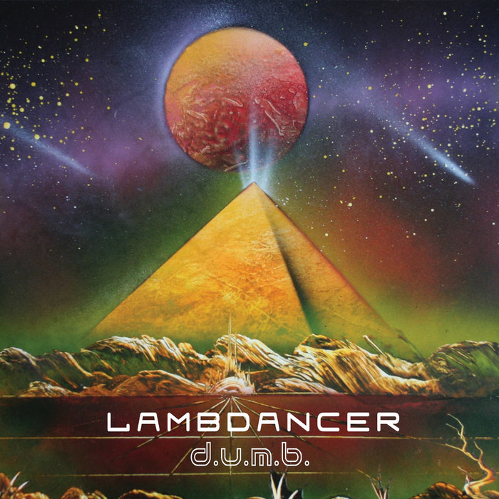 d.u.m.b. Lλmbdancer