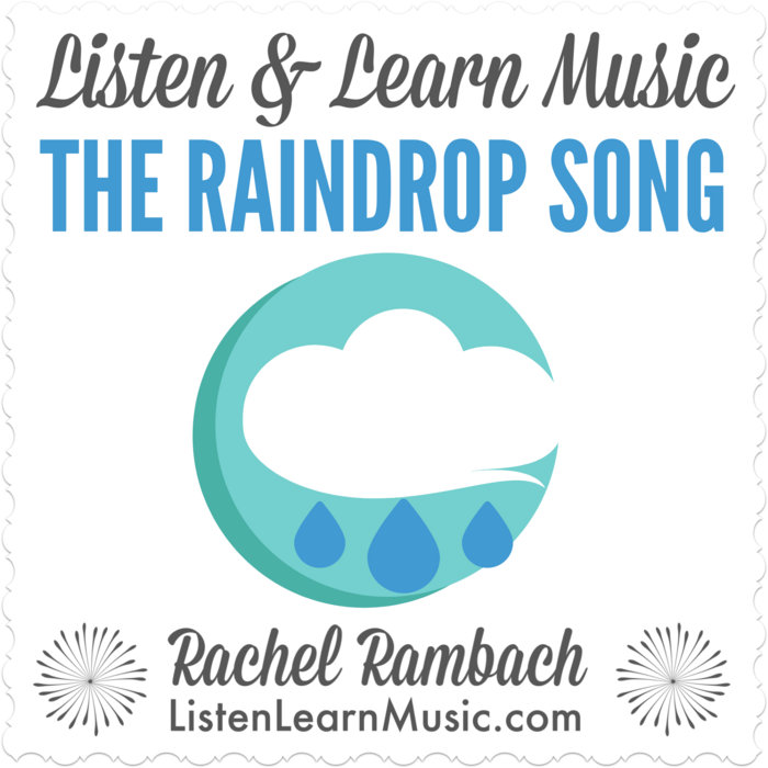 The Raindrop Song Listen & Learn Music