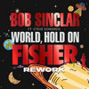 Bob Sinclar - World Hold On (Fisher Rework) (Ext Remix V-7) 127 Bpm
