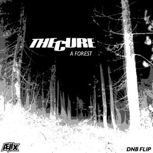 The Cure - A Forest (Aejix DnB Flip) cover