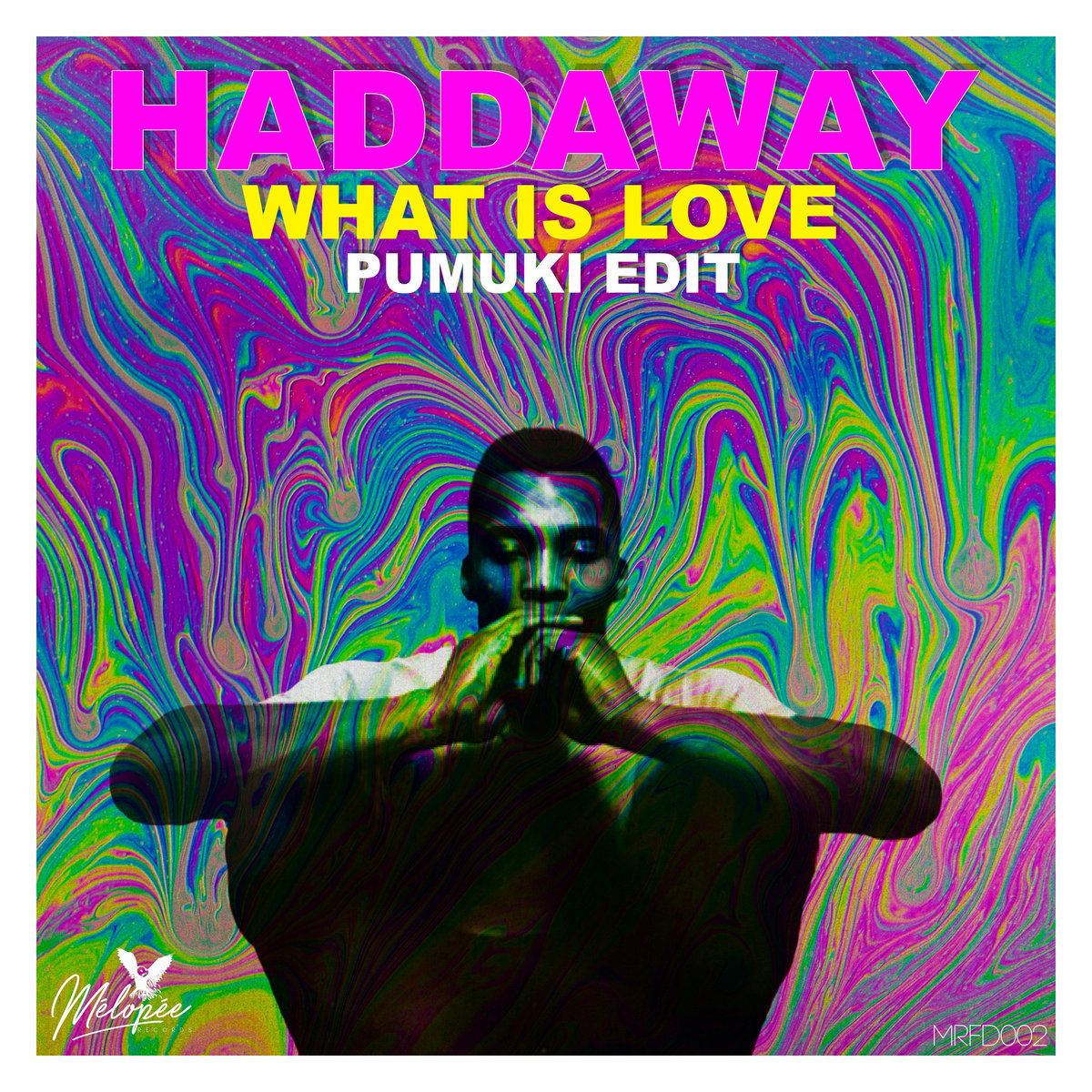 Haddaway - What Is Love (Pumuki Edit) | Pumuki | Mélopée Records