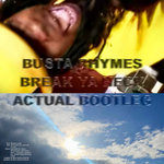 Actual - Busta Rhymes - Break Ya Neck [Actual Bootleg]