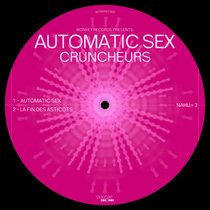 Cruncheurs — Automatic Sex