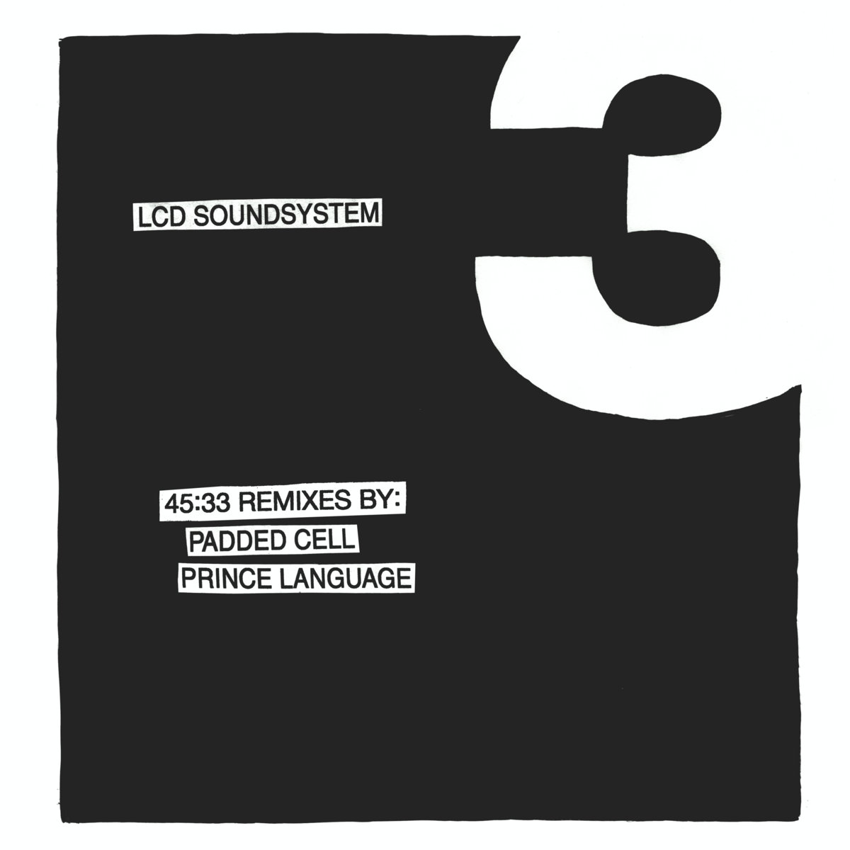 45:33 Remixes By: Padded Cell, Prince Language | LCD Soundsystem
