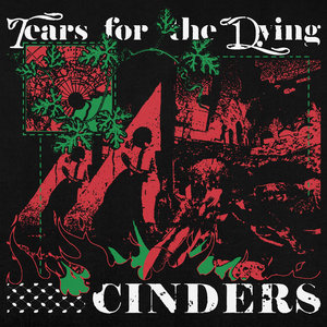 Tears for the Dying — Cinders (single)