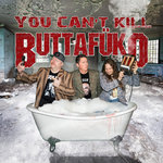 Buttafüko - You Can't Kill Buttafüko