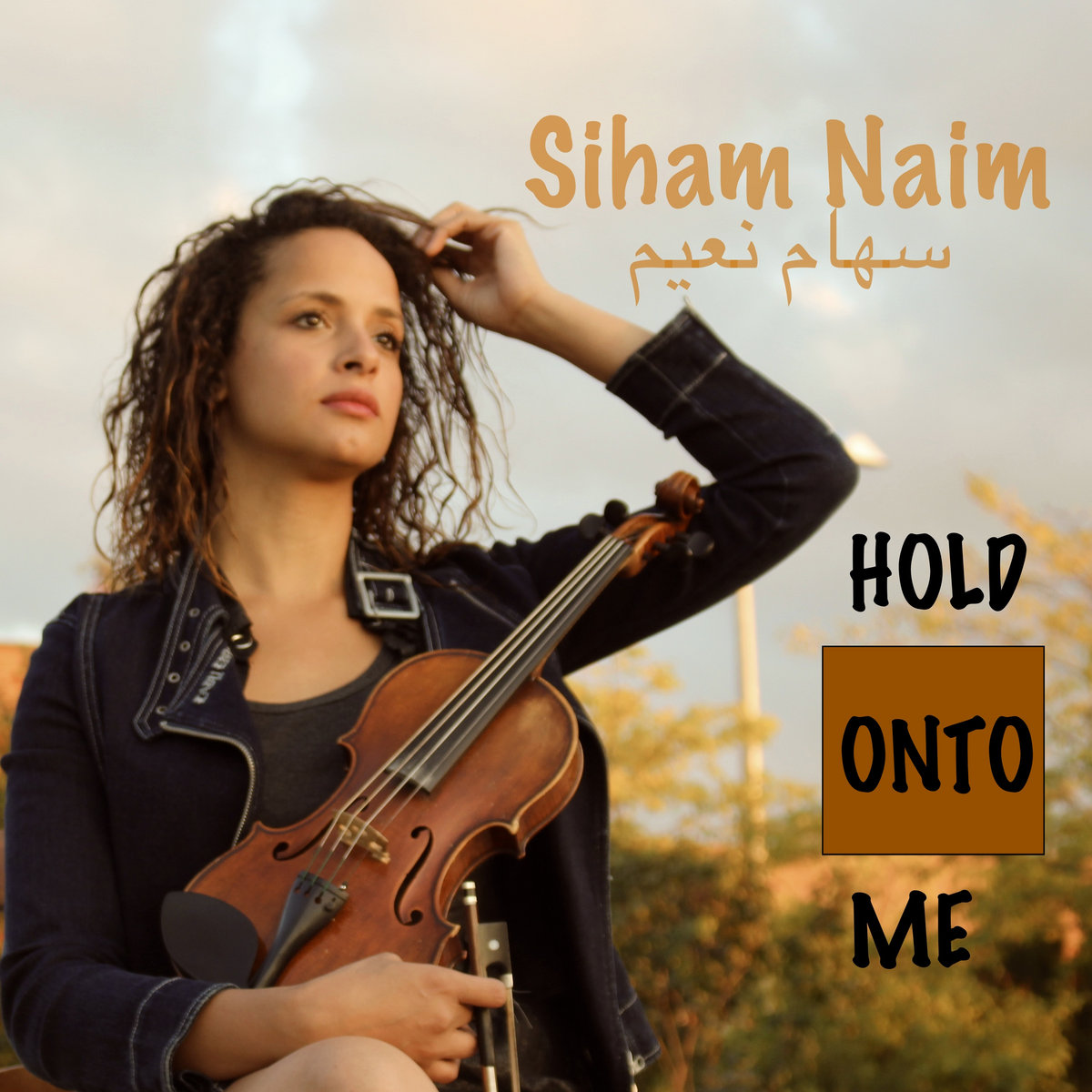 Hold Onto Me (Album) Siham Naim