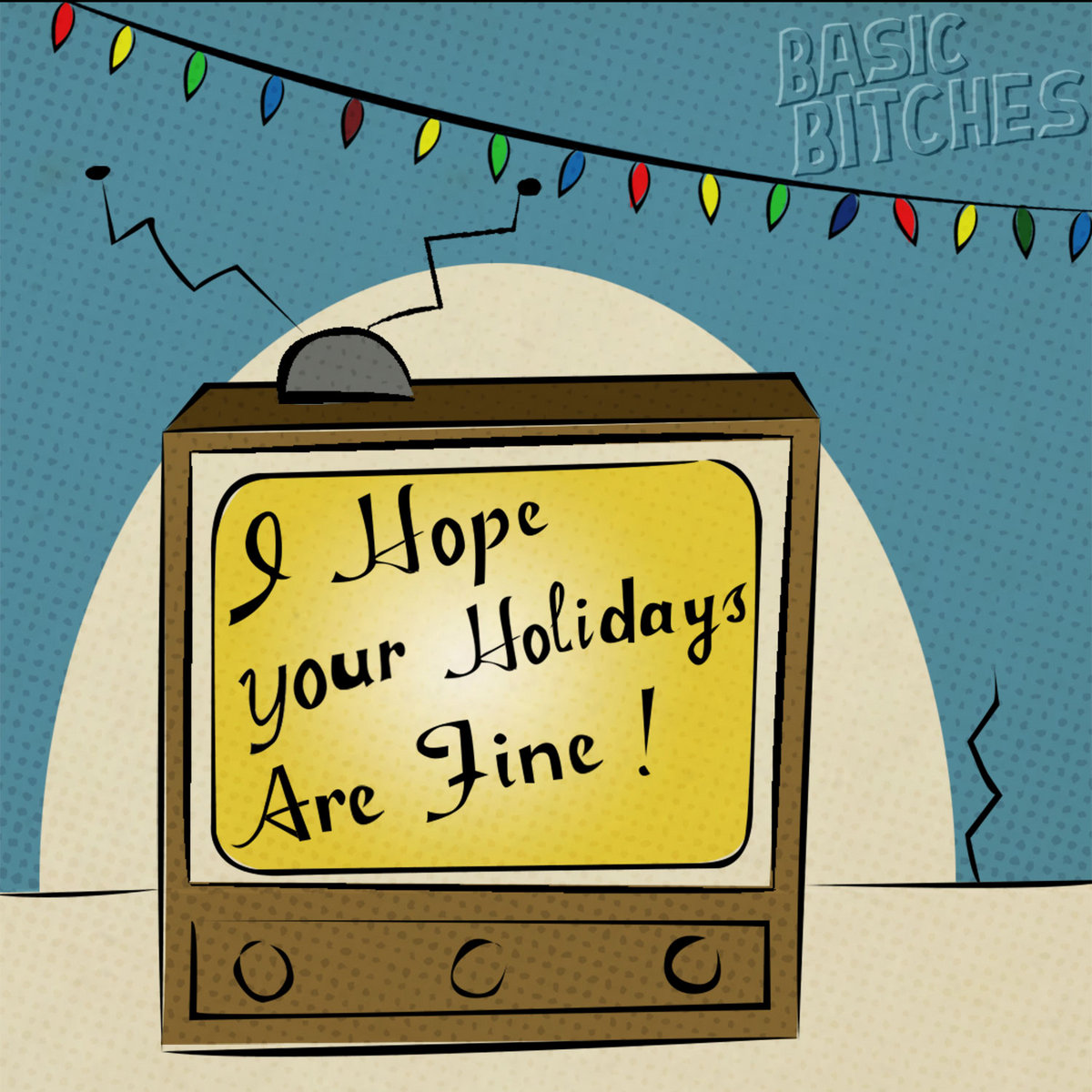 I Hope Your Holidays Are Fine Basic Bitches i-hope-your-holidays-are-fine-basic-bitches